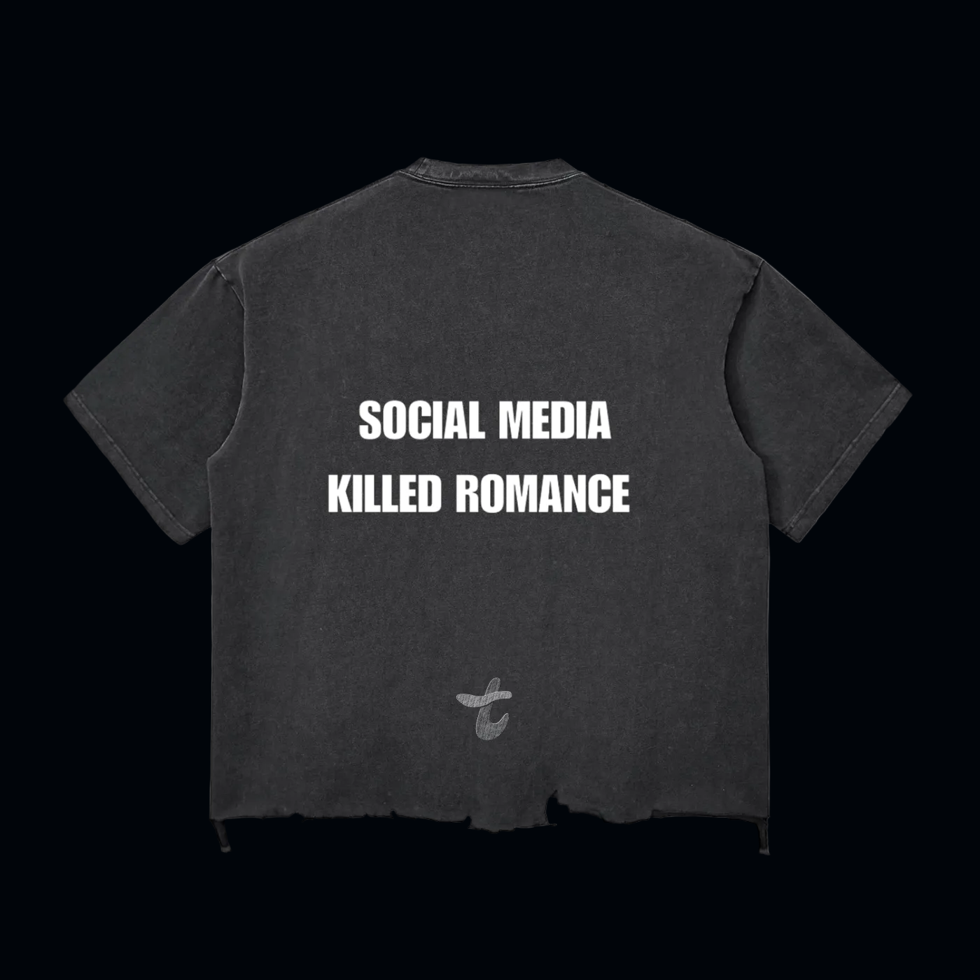 TRUE STRTWR Social Media Killed Romance Tee